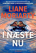 I næste nu af Liane Moriarty fra Forlaget Hr. Ferdinand